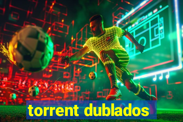 torrent dublados